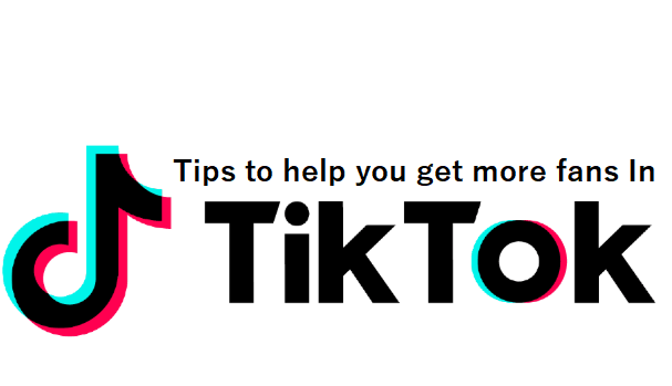 How To Get More Fans in TikTok