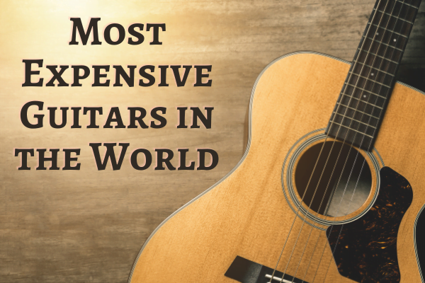 Most Expensive Guitars