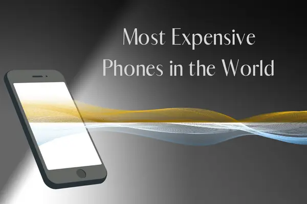 Most Expensive Phones In the World