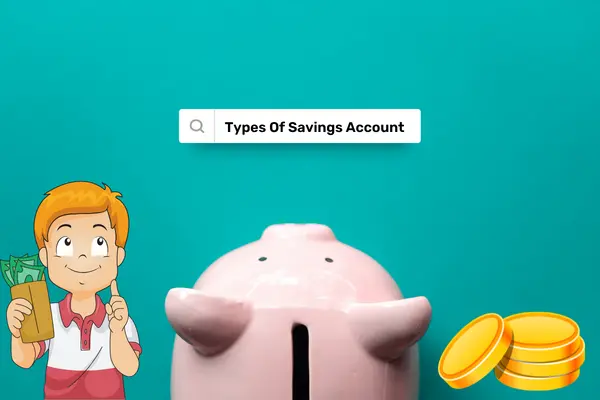 Different Types of Savings Account