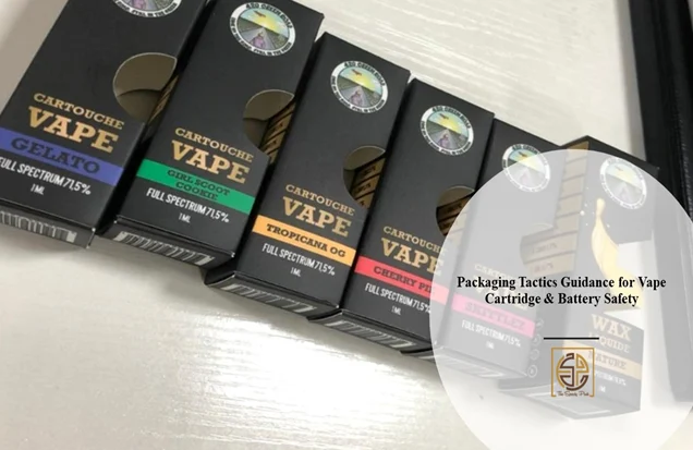 Packaging Tactics Guidance for Vape Cartridge