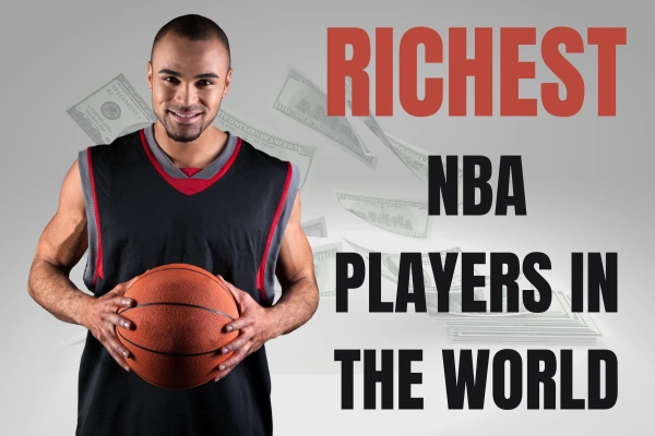 Richest NBA Players in the World