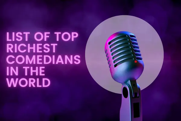 Richest Comedians in the World