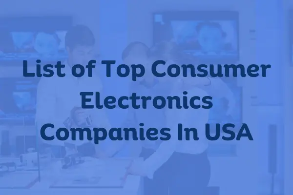 Consumer Electronics Companies In USA