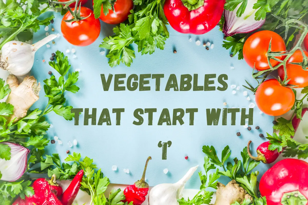 Vegetables That Start With I