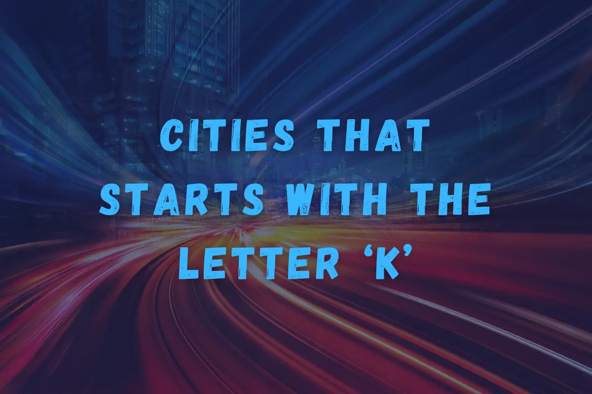 Cities That Start With K