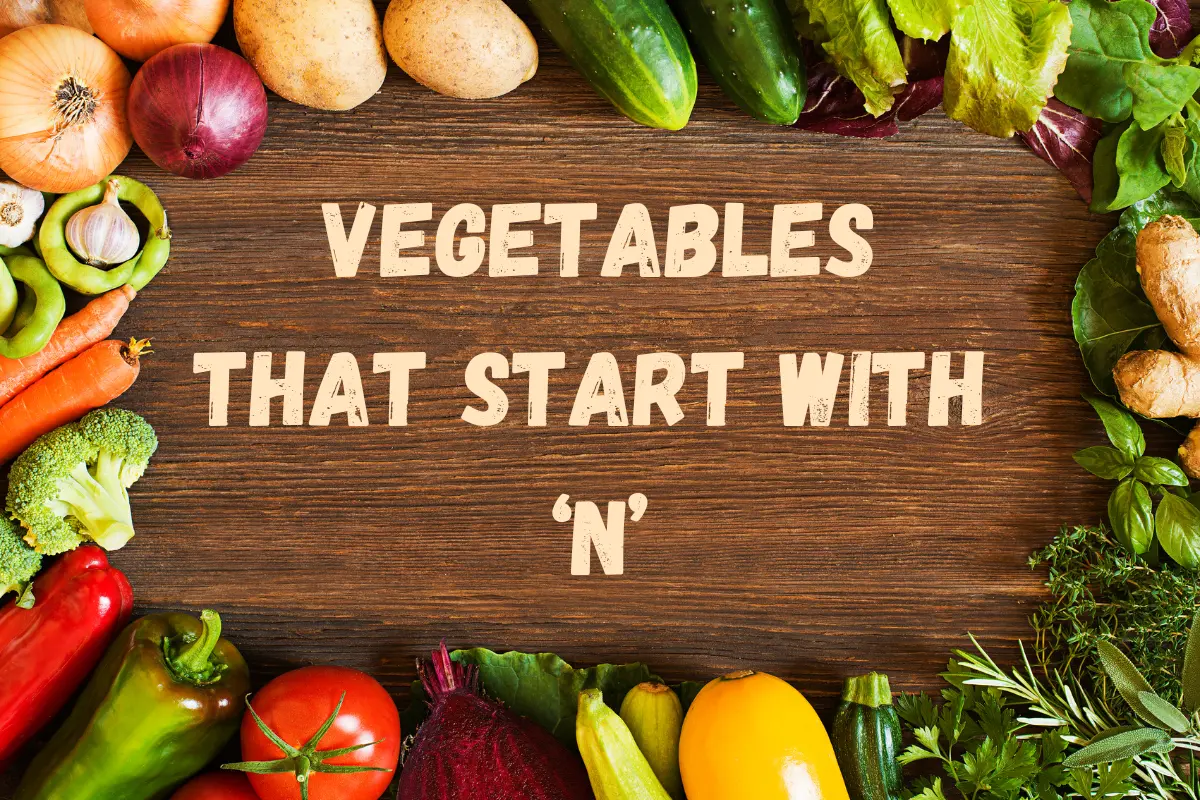 Vegetables That Start With N