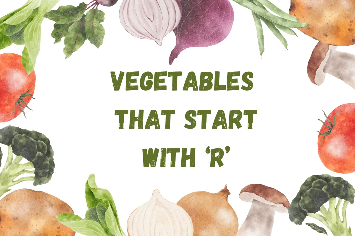 Vegetables That Start With R