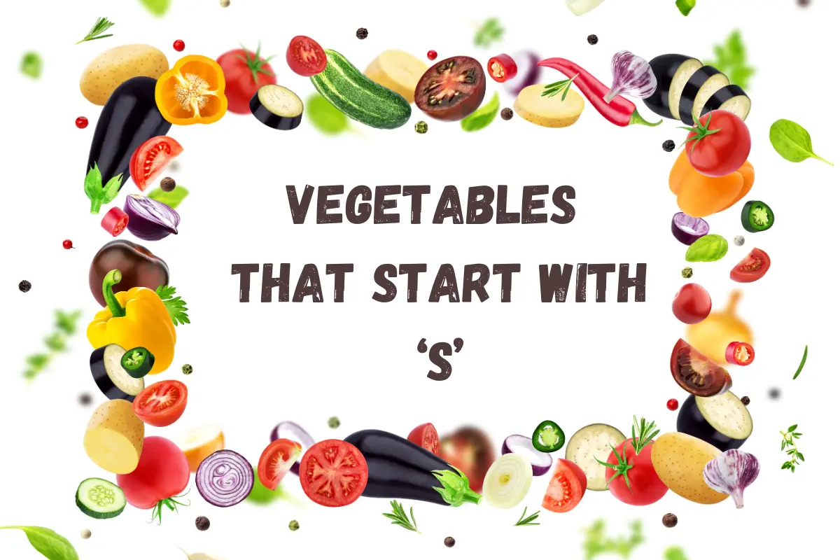 Vegetables That Start With S