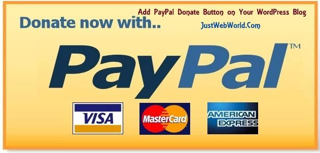 Add PayPal Donate Button Add PayPal Donate Button on Your WordPress Blog