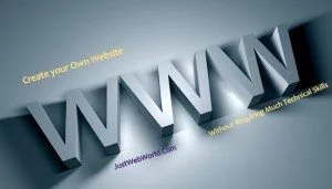 Create your Own Website : Without Requiring Much Technical Skills