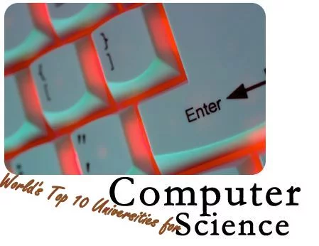 World's Top 10 Universities for Computer Science World's Top 10 Universities for Computer Science