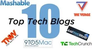 Top 10 Technology Blogs in the World – Tech Blogs