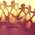 Importance of Bloggers Meet Ups