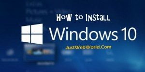 How to Install Windows 10 On Your Computer from USB/DVD - Just Web World