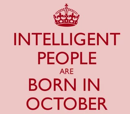 Intelligent people are born in october