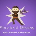 Shorte.st Review: Best Google Adsense Alternative, Really?