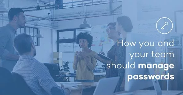 How we should manage passwords