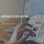 Social Media Optimization: 11 Proven Methods to Optimize Your Brand on Social Media