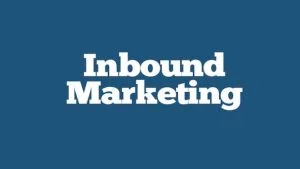 Everything You Need To Know About Inbound Marketing