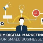 How to DIY Digital Marketing Efforts (Small Business Guide)