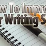 How to Improve Your Writing Skills Today?