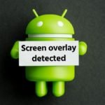 How to Fix “Screen Overlay Detected” Error on Android