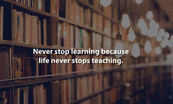 We Should Never Stop Learning