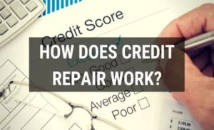 How Does Credit Repair Work?