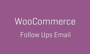 Woocommerce Follow Up Emails