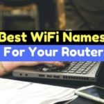 Funny WiFi Names – Best WiFi Name of Router Network SSID