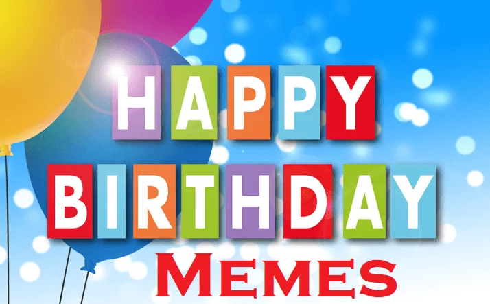 Interesting Funny Happy Birthday Memes