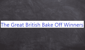 The Great British Bake Off Winners List