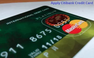 How to Apply for CitiBank Credit Card and Check Status Online
