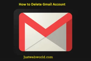 How to Delete Gmail Account – Step By Step Guide
