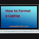 How To Format A Laptop? (Your Brief Guide)