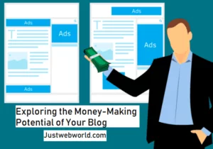 Exploring the Money-Making Potential of Your Blog: 4 Simple Ways to Monetize It