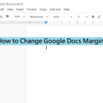 An Easy Guide To Change Your Google Doc Margins