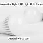 Tips for Choosing LED Light Bulbs