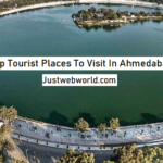 Best Places To Visit In Ahmedabad – Tourist Places