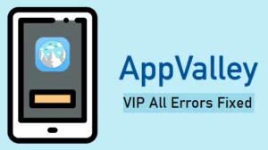 AppValley VIP All Errors Fixed [GUIDE] – Working Methods