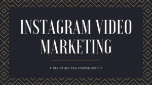 Instagram Video Marketing
