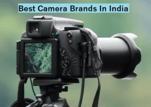 Best Camera Brands in India: DSLR and Mirrorless Guide