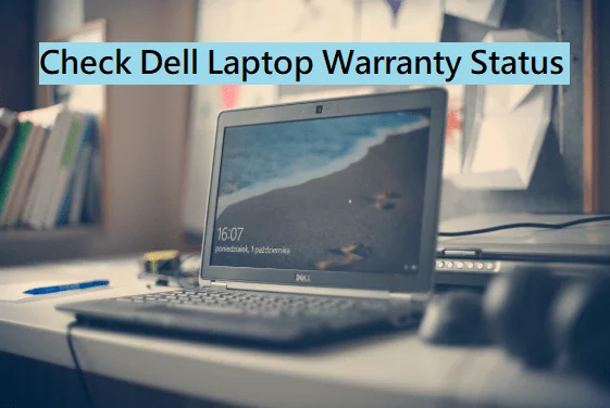 Check Dell Laptop Warranty Status