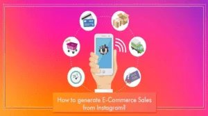 How to Generate E-Commerce Sales From Instagram