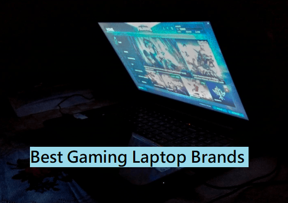 The Best Gaming Laptop Brands - Top Gaming Laptops