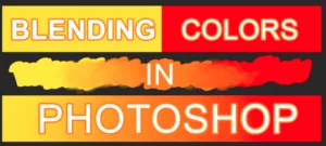 How to Blend Colors In Photoshop