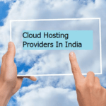 4 Cheapest Cloud Hosting Providers In India