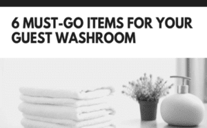 Guest Bathroom Essentials
