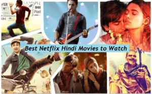 Best Netflix Hindi Movies You Should Watch